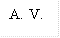 A. V.