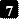 7