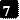 7