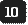 10	0