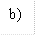 b)