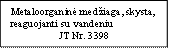 Metaloorganinė medžiaga, skysta, reaguojanti su vandeniu
JT Nr. 3398
