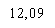 12,09